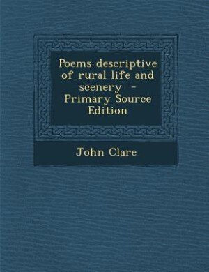 Poems descriptive of rural life and scenery  - Primary Source Edition