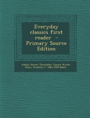Couverture_Everyday classics first reader  - Primary Source Edition