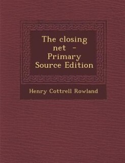 Couverture_The closing net  - Primary Source Edition