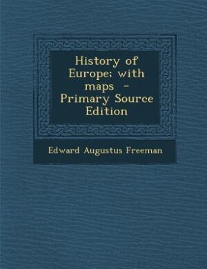 Front cover_History of Europe; with maps  - Primary Source Edition