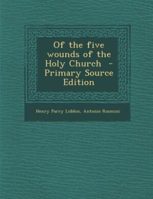 Of the five wounds of the Holy Church  - Primary Source Edition