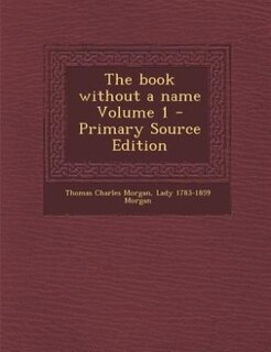 The book without a name Volume 1 - Primary Source Edition