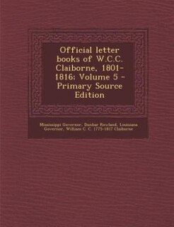 Official letter books of W.C.C. Claiborne, 1801-1816; Volume 5