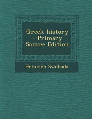 Front cover_Greek history  - Primary Source Edition