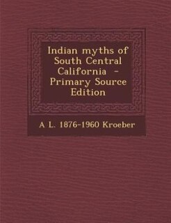Front cover_Indian myths of South Central California