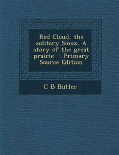 Couverture_Red Cloud, the solitary Sioux, A story of the great prairie