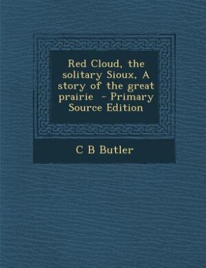 Couverture_Red Cloud, the solitary Sioux, A story of the great prairie