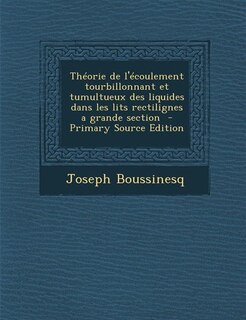 Front cover_Théorie de l'écoulement tourbillonnant et tumultueux des liquides dans les lits rectilignes a grande section  - Primary Source Edition