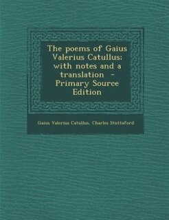 Couverture_The poems of Gaius Valerius Catullus; with notes and a translation  - Primary Source Edition