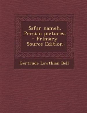 Safar nameh. Persian pictures;  - Primary Source Edition