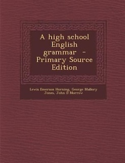 Front cover_A high school English grammar  - Primary Source Edition