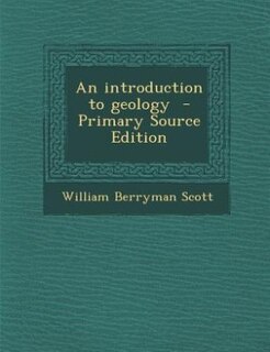 Front cover_An introduction to geology  - Primary Source Edition