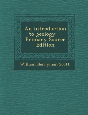 Front cover_An introduction to geology  - Primary Source Edition