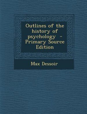 Front cover_Outlines of the history of psychology  - Primary Source Edition