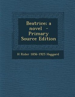 Beatrice; a novel  - Primary Source Edition