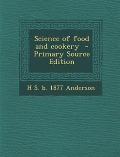 Science of food and cookery  - Primary Source Edition