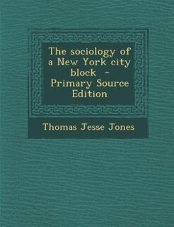 Front cover_The sociology of a New York city block  - Primary Source Edition