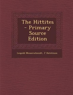 Couverture_The Hittites  - Primary Source Edition