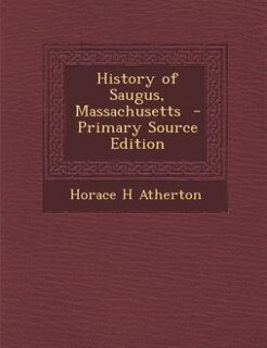 Front cover_History of Saugus, Massachusetts  - Primary Source Edition
