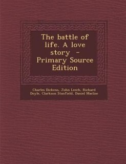 Front cover_The battle of life. A love story  - Primary Source Edition