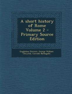 Couverture_A short history of Rome Volume 2 - Primary Source Edition