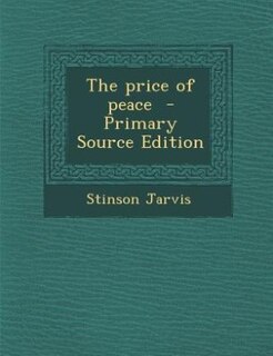 Front cover_The price of peace  - Primary Source Edition