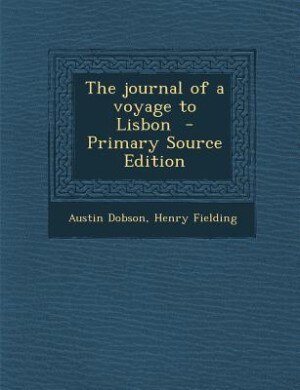 The journal of a voyage to Lisbon  - Primary Source Edition