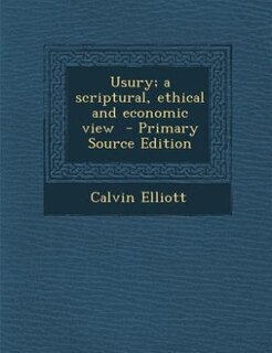 Front cover_Usury; a scriptural, ethical and economic view  - Primary Source Edition