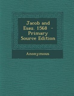 Couverture_Jacob and Esau. 1568  - Primary Source Edition