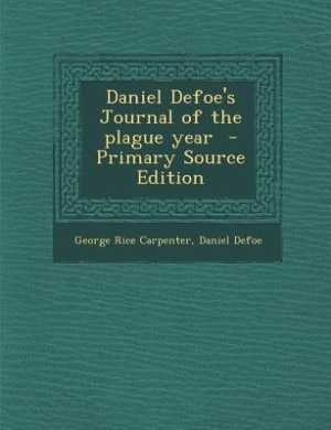 Front cover_Daniel Defoe's Journal of the plague year  - Primary Source Edition