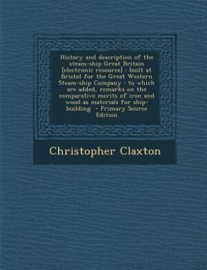 Front cover_History and description of the steam-ship Great Britain [electronic resource]