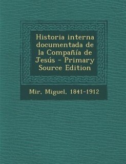 Front cover_Historia Interna Documentada de La Compania de Jesus