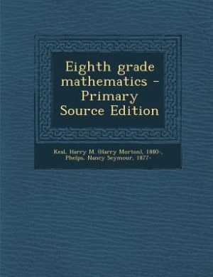 Couverture_Eighth grade mathematics - Primary Source Edition