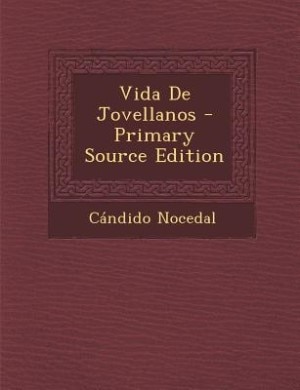 Front cover_Vida De Jovellanos - Primary Source Edition