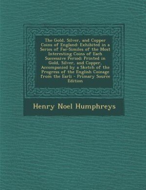 Front cover_The Gold, Silver, and Copper Coins of England