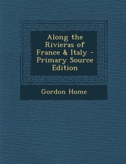 Couverture_Along the Rivieras of France & Italy - Primary Source Edition