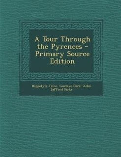 Front cover_A Tour Through the Pyrenees - Primary Source Edition