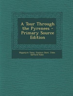 Front cover_A Tour Through the Pyrenees - Primary Source Edition