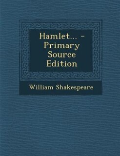 Hamlet... - Primary Source Edition
