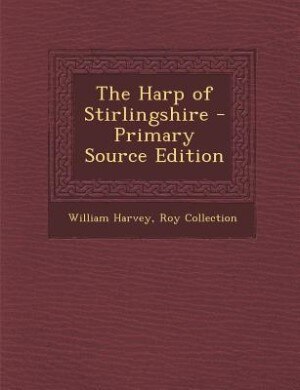 Front cover_The Harp of Stirlingshire - Primary Source Edition