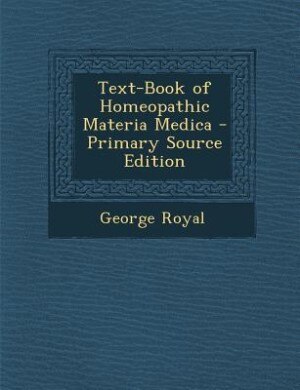 Couverture_Text-Book of Homeopathic Materia Medica - Primary Source Edition