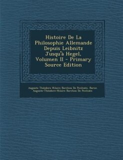 Couverture_Histoire De La Philosophie Allemande Depuis Leibnitz Jusqu'à Hegel, Volumen II