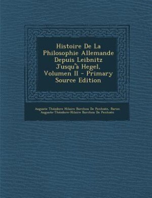 Couverture_Histoire De La Philosophie Allemande Depuis Leibnitz Jusqu'à Hegel, Volumen II