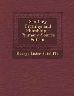 Couverture_Sanitary Fittings and Plumbing - Primary Source Edition