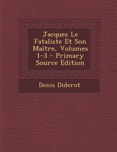 Couverture_Jacques Le Fataliste Et Son Maître, Volumes 1-3