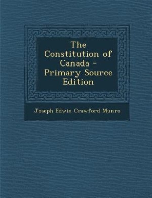 Front cover_The Constitution of Canada - Primary Source Edition
