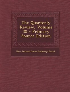 Front cover_The Quarterly Review, Volume 30 - Primary Source Edition