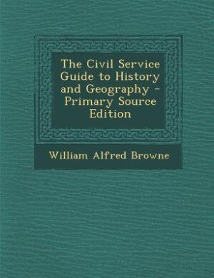 Front cover_The Civil Service Guide to History and Geography - Primary Source Edition