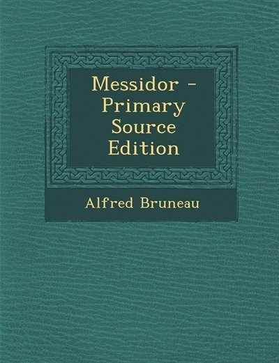 Messidor - Primary Source Edition