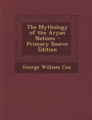 Couverture_The Mythology of the Aryan Nations - Primary Source Edition